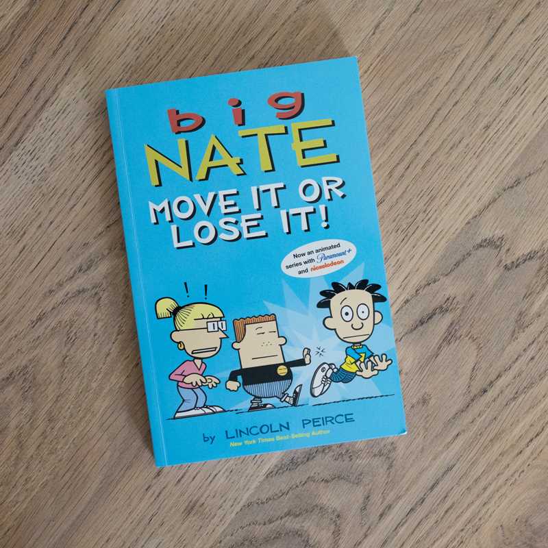 Big Nate: Move It or Lose It! by Lincoln Peirce: Paperback; 176 pages, English - Market 12
