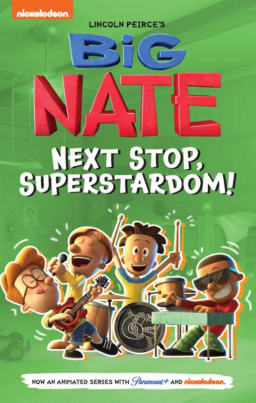 Big Nate: Next Stop, Superstardom! by Lincoln Peirce: Paperback; 224 pages, English - Market 12