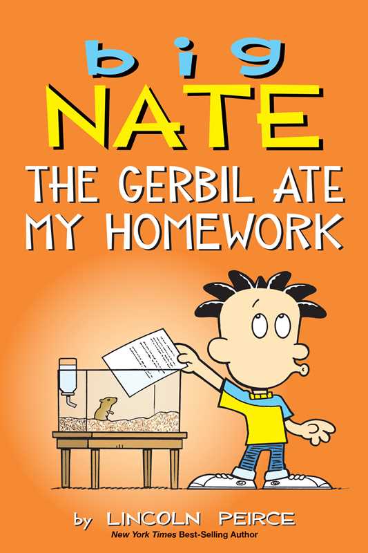 Big Nate: The Gerbil Ate My Homework by Lincoln Peirce: Paperback; 176 pages, English - Market 12