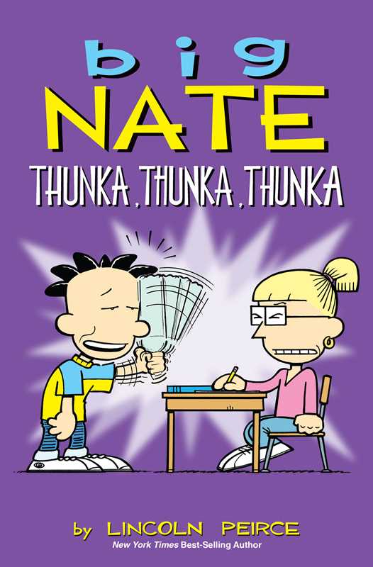 Big Nate: Thunka, Thunka, Thunka by Lincoln Peirce: Paperback; 176 pages, English - Market 12