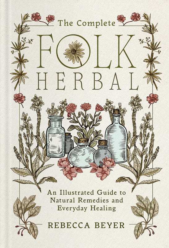 Complete Folk Herbal by Rebecca Beyer: Hardcover - Market 12