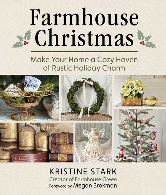 Farmhouse Christmas by Kristine Stark: Paper Over Board; 168 pages, English - Market 12