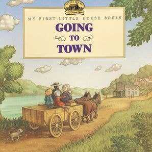 Going to Town, Laura Ingalls Wilder - Market 12