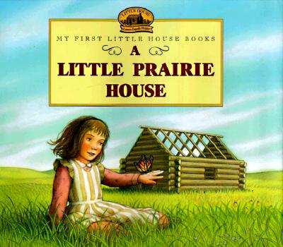 Little Prairie House, Laura Ingalls Wilder - Market 12