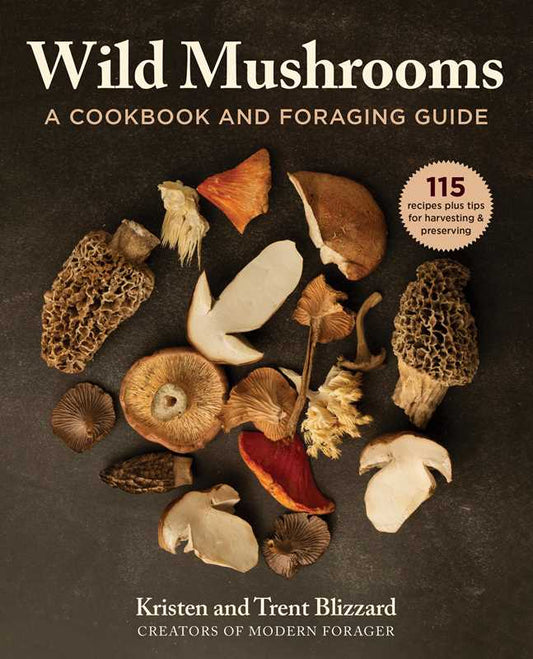 Wild Mushrooms by Kristen Blizzard: Hardcover