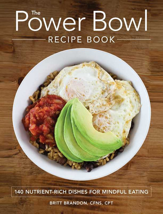 Power Bowl Recipe Book by Britt Brandon: Paperback - Market 12