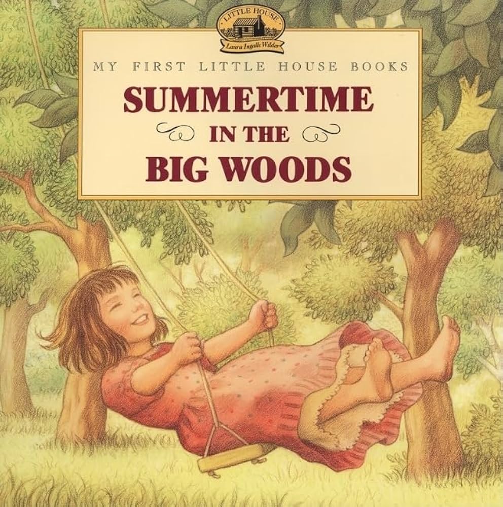 Summertime in the Big Woods, Laura Ingalls Wilder - Market 12